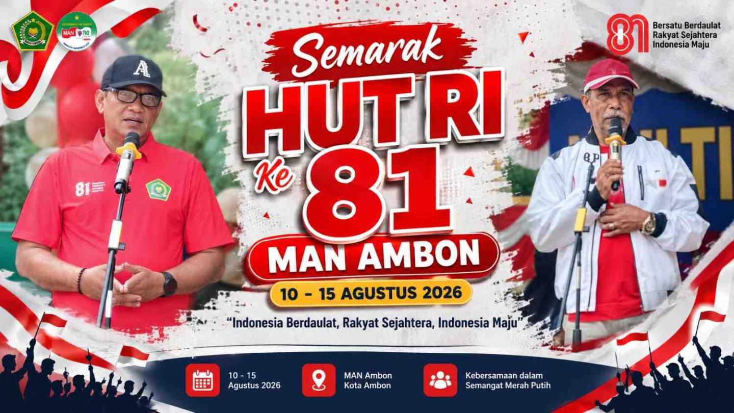 SEMARAK HUT RI KE-81 MAN AMBON, DIBUKA KANKEMENAG KOTA AMBON